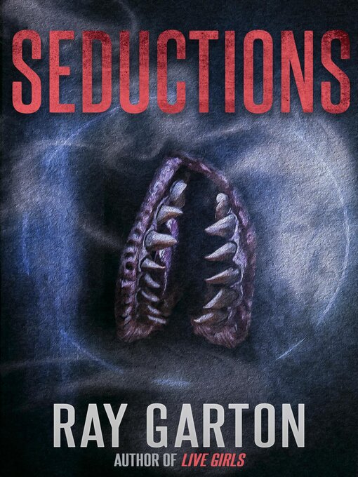 Title details for Seductions by Ray Garton - Available